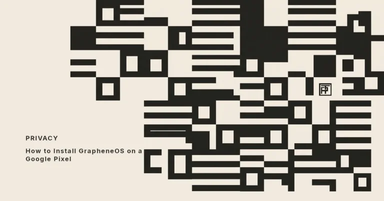 How to Install GrapheneOS on a Google Pixel