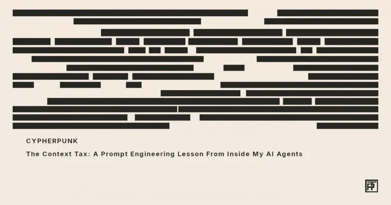 The Context Tax: A Prompt Engineering Lesson From Inside My AI Agents